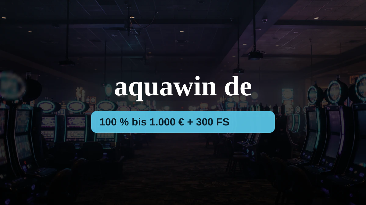 aquawin de Casino — Willkommensbonus 100 % bis 1.000 € + 300 FS, Zahlungen: Visa, Skrill, Neteller, Sofort, Revolut