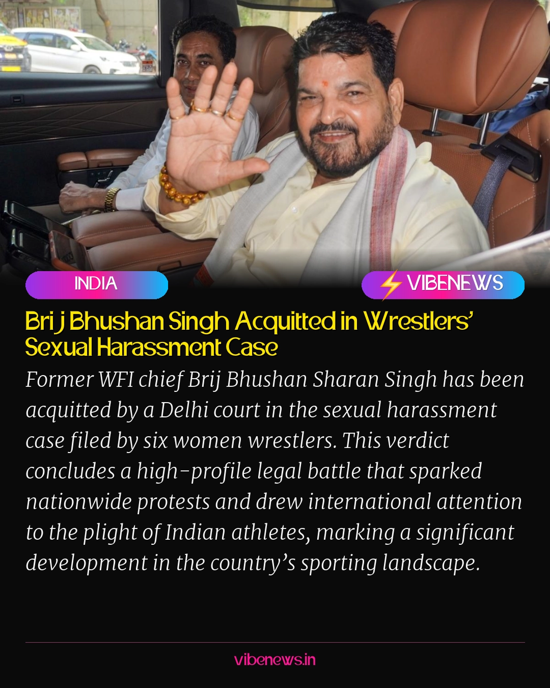 Brij Bhushan Singh Acquitted in Wrestlers’ Sexual Harassment Case