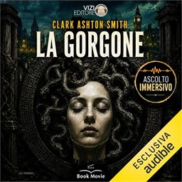 Clark Ashton Smith – La Gorgone (2026) (mp3 – 128 kbps)
