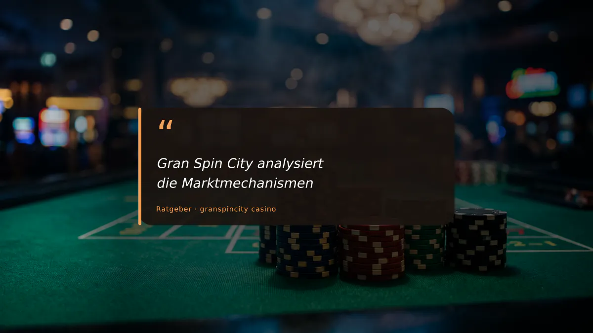 Gran Spin City analysiert die Marktmechanismen