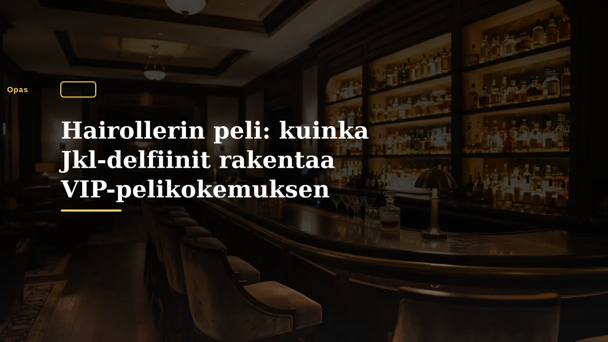 Hairollerin peli: kuinka Jkl-delfiinit rakentaa VIP-pelikokemuksen