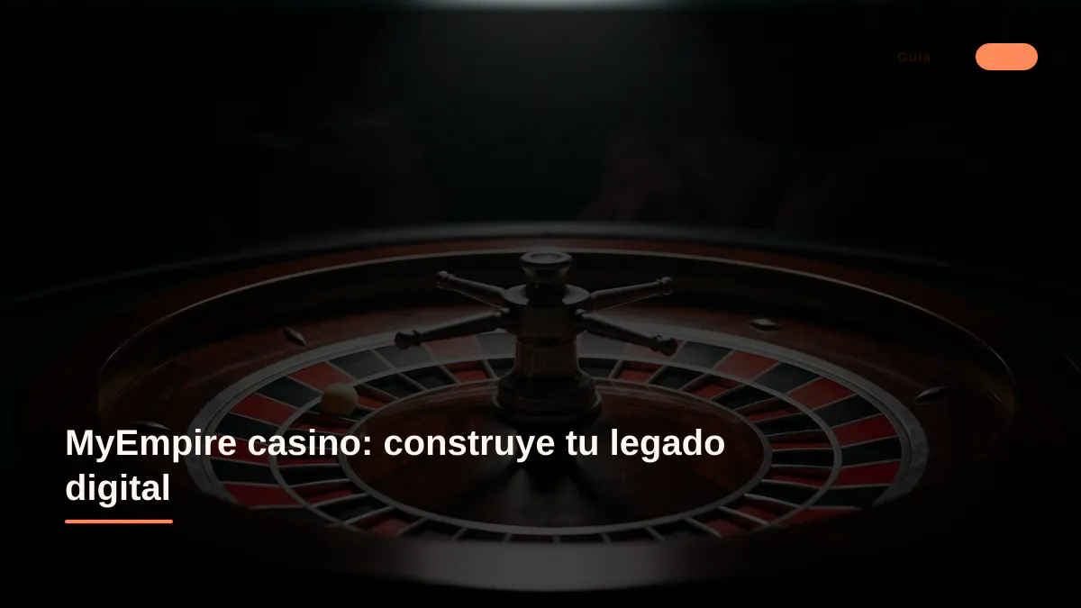 MyEmpire casino: construye tu legado digital