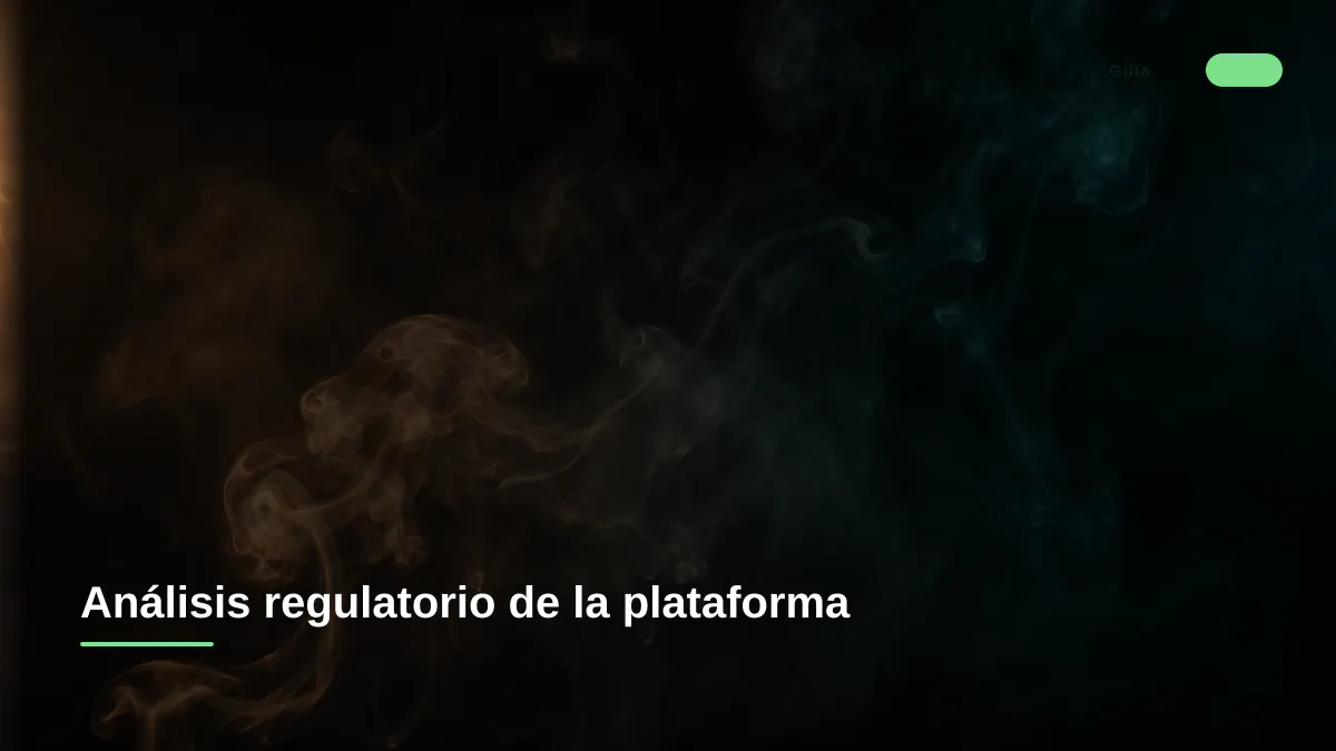 Análisis regulatorio de la plataforma