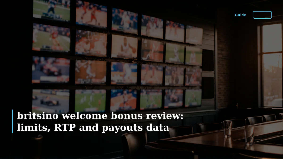britsino welcome bonus review: limits, RTP and payouts data