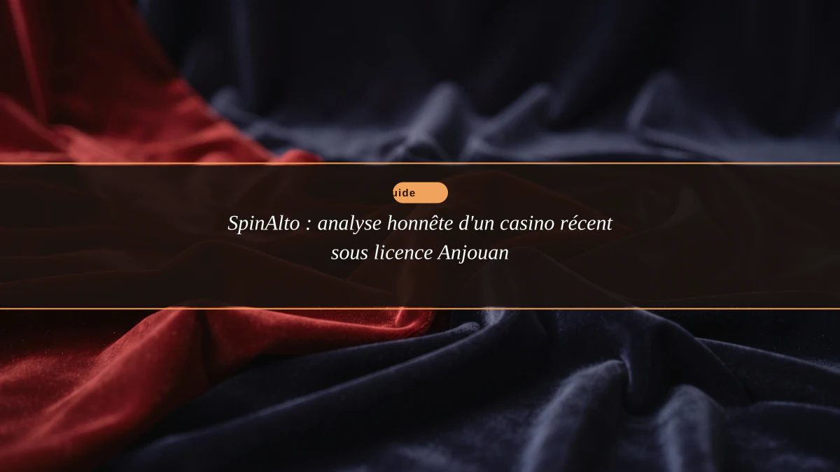 SpinAlto : analyse honnête d'un casino récent sous licence Anjouan