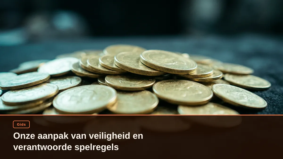 Onze aanpak van veiligheid en verantwoorde spelregels