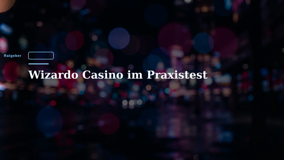 Wizardo Casino im Praxistest