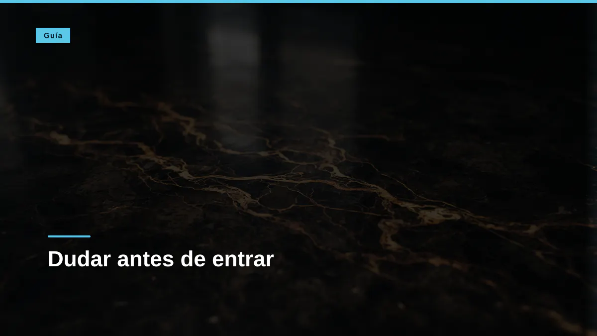 Dudar antes de entrar