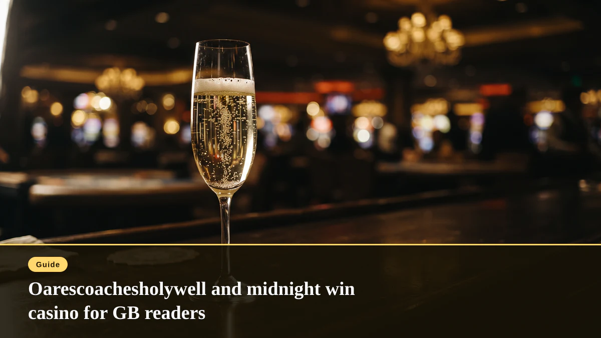 Oarescoachesholywell and midnight win casino for GB readers