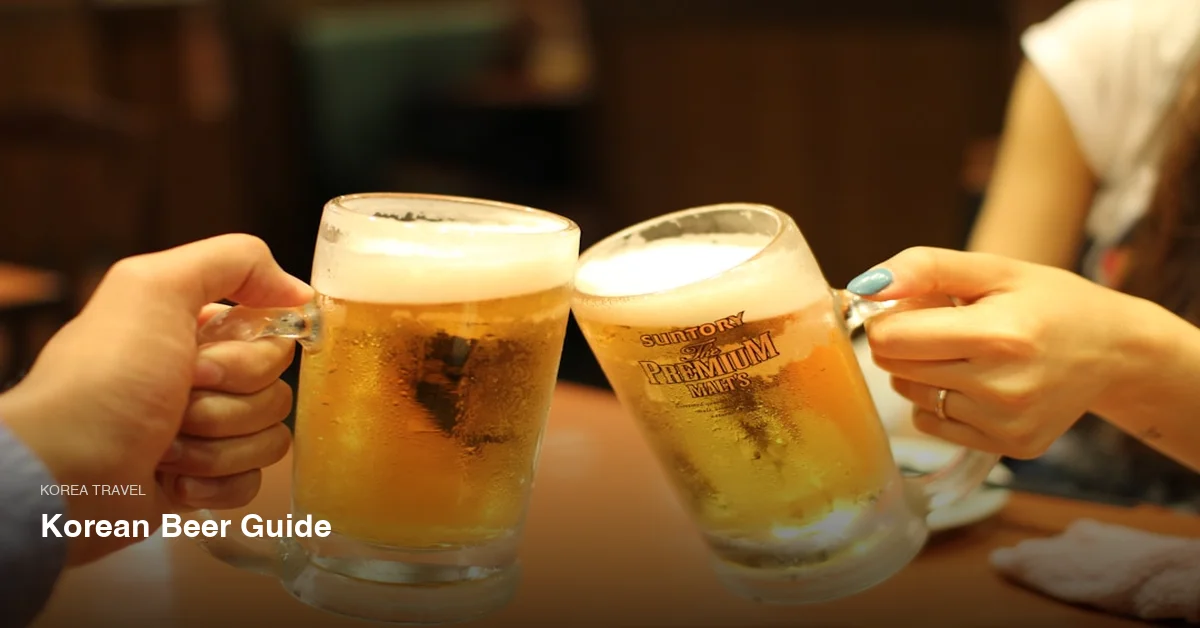 Korean Beer Guide: Brands, Craft Beer, Somaek, and Where to Drink (2026)