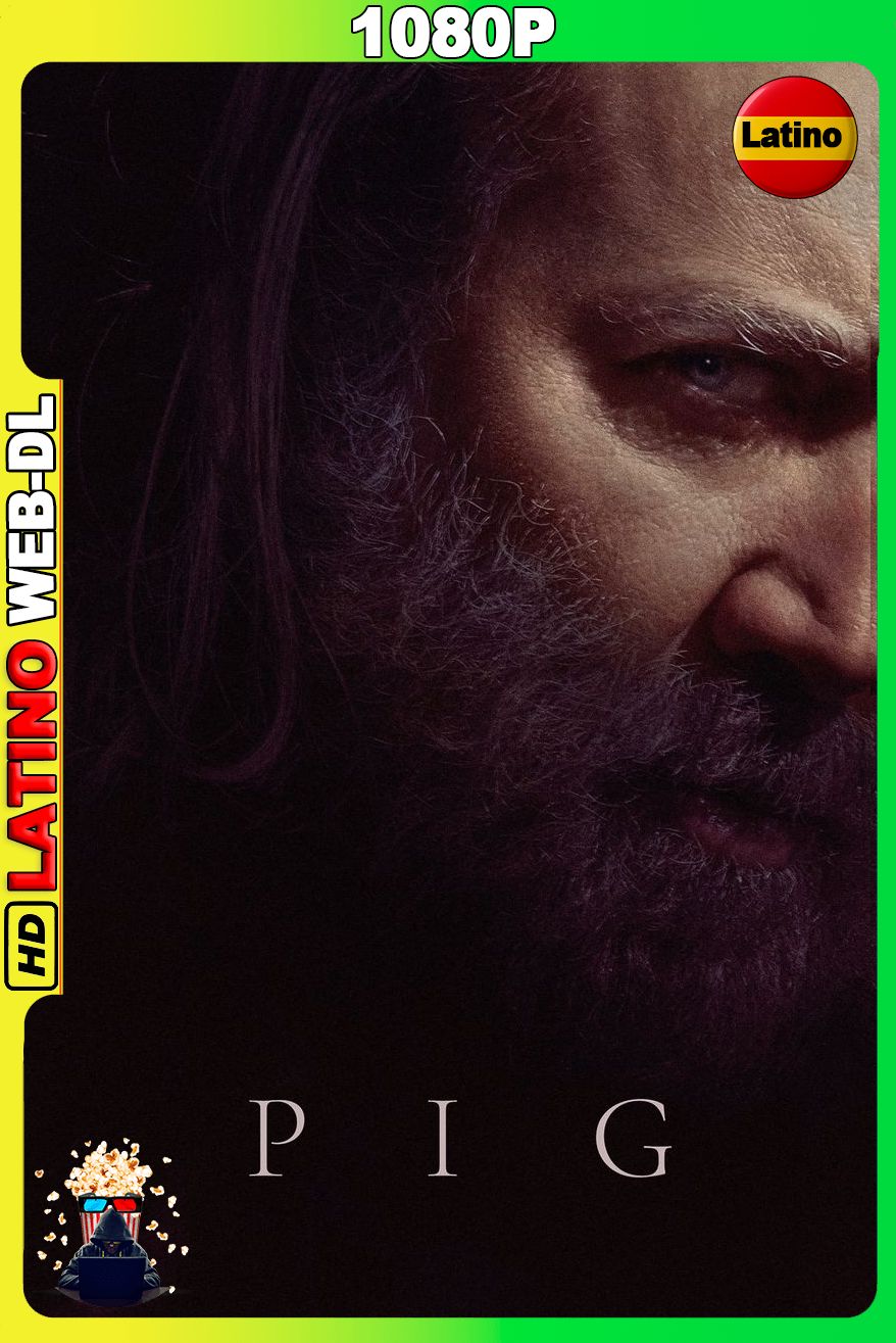 Pig (2021) [1080p] WEB-DL [Latino-Inglés]