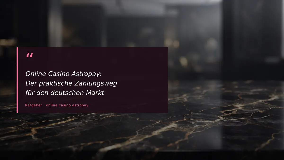 Online Casino Astropay: Der praktische Zahlungsweg für den deutschen Markt 1 Online Casino Astropay: Der praktische Zahlungsweg für den deutschen Markt