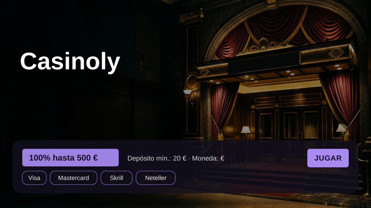 Casinoly &mdash; bono de bienvenida 100% hasta 500 &euro; + 200 FS, pagos: Visa, Mastercard, Skrill, Neteller, Paysafecard