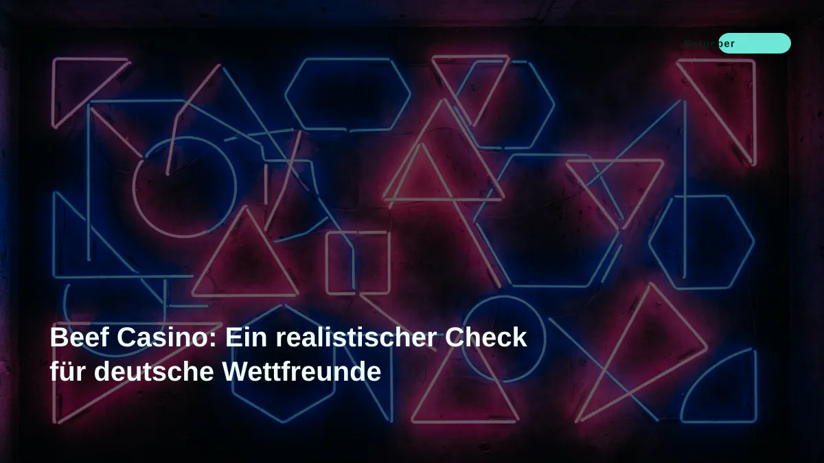 Beef Casino: Ein realistischer Check für deutsche Wettfreunde