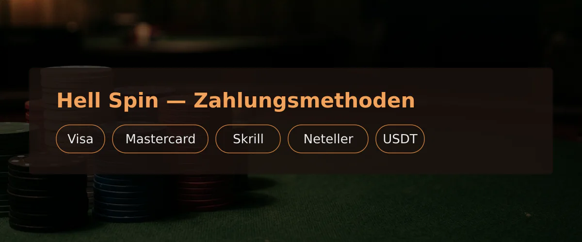 Hell Spin — Zahlungsmethoden: Visa, Mastercard, Skrill, Neteller, USDT Hell Spin — Zahlungsmethoden: Visa, Mastercard, Skrill, Neteller, USDT