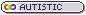 button showing this user is autistic