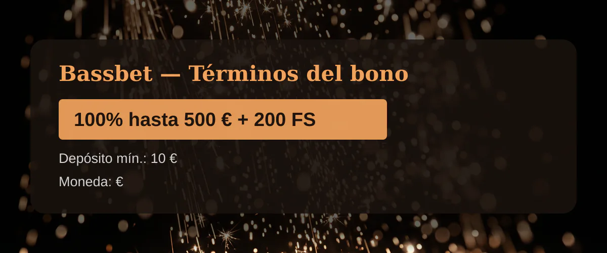 Bassbet — Términos del bono: 100% hasta 500 € + 200 FS