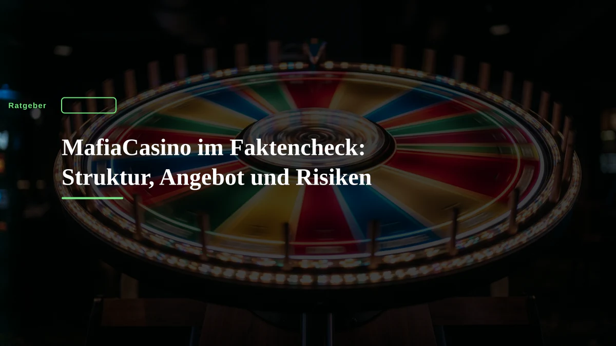 MafiaCasino im Faktencheck: Struktur, Angebot und Risiken