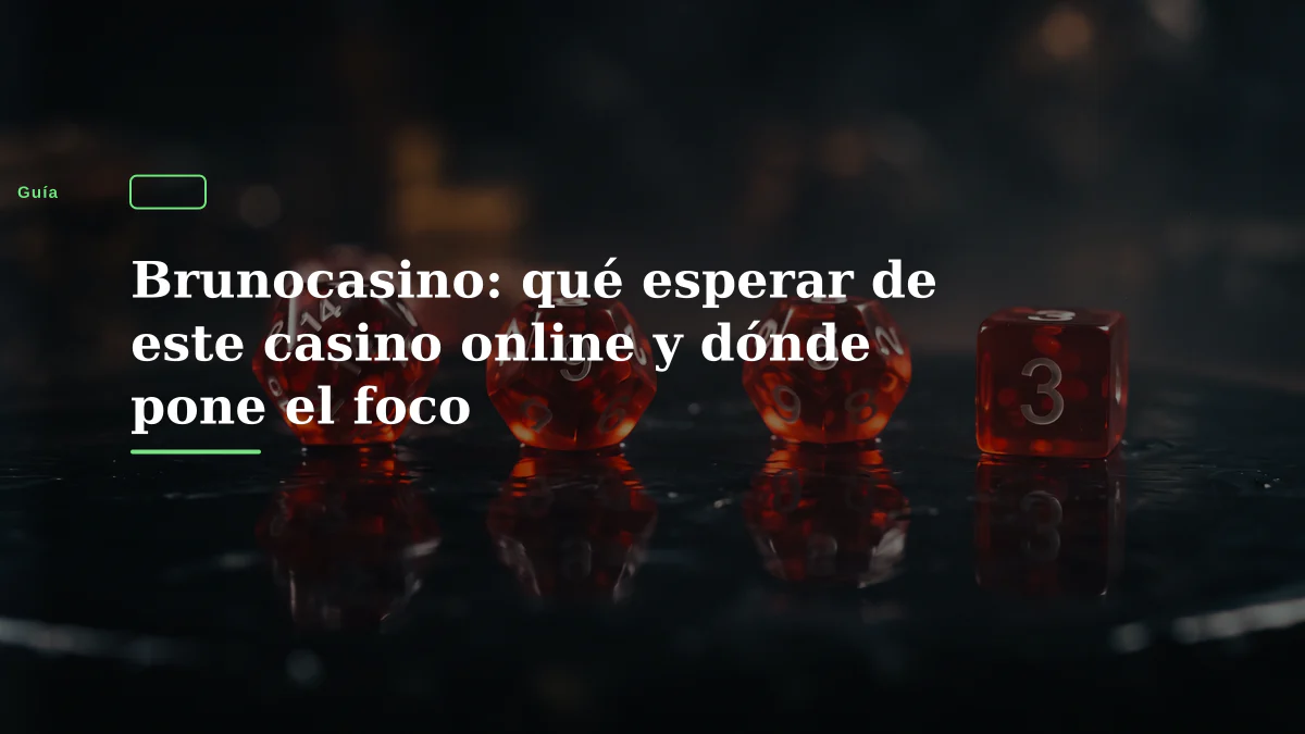 Brunocasino: qué esperar de este casino online y dónde pone el foco