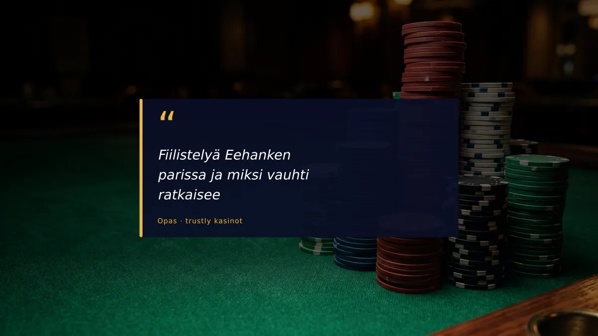 Fiilistelyä Eehanken parissa ja miksi vauhti ratkaisee