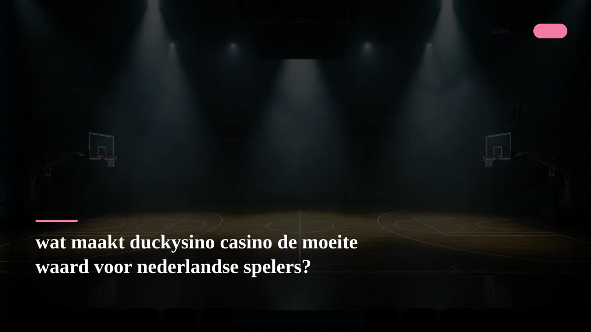 wat maakt duckysino casino de moeite waard voor nederlandse spelers?