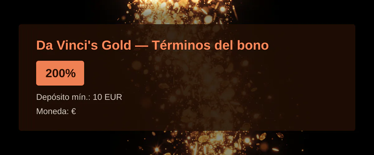 Da Vinci's Gold โ Tรฉrminos del bono: 200%