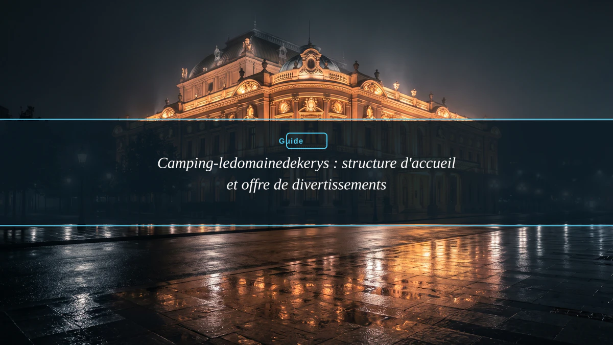 Camping-ledomainedekerys : structure d'accueil et offre de divertissements