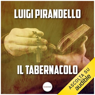 Luigi Pirandello - Il tabernacolo (2018) (mp3 - 128 kbps)