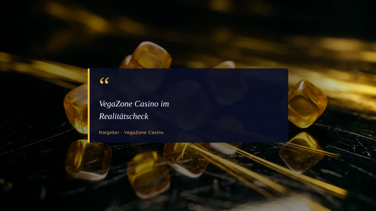 VegaZone Casino im Realitätscheck