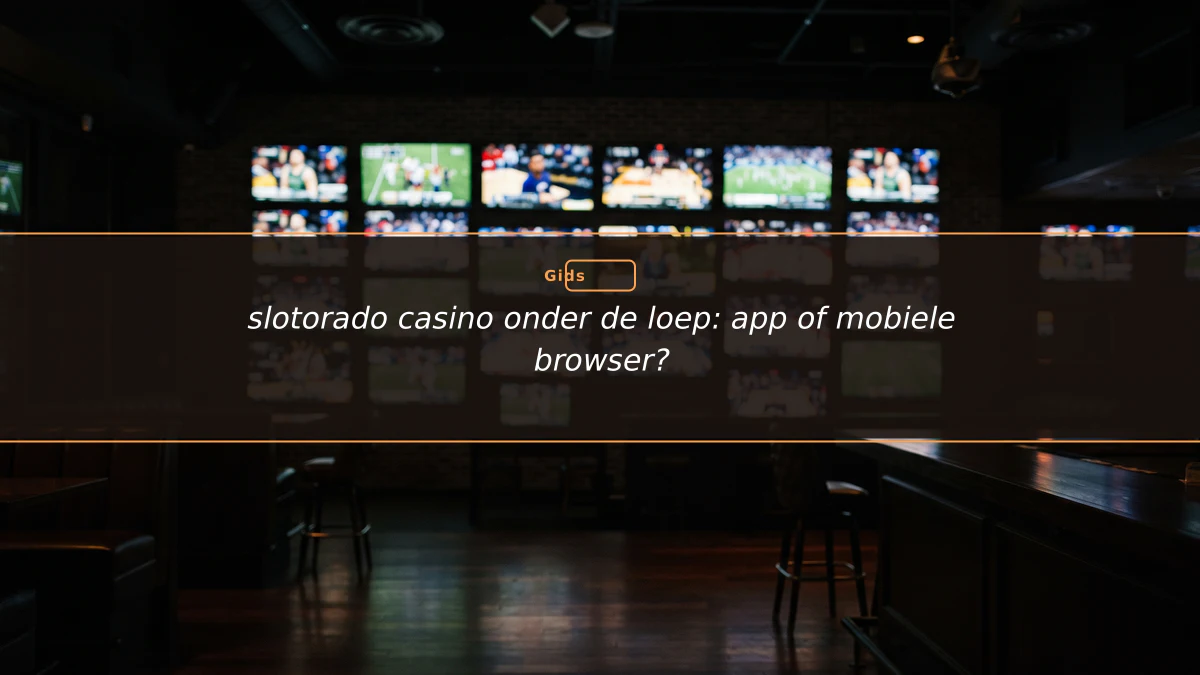 slotorado casino onder de loep: app of mobiele browser?
