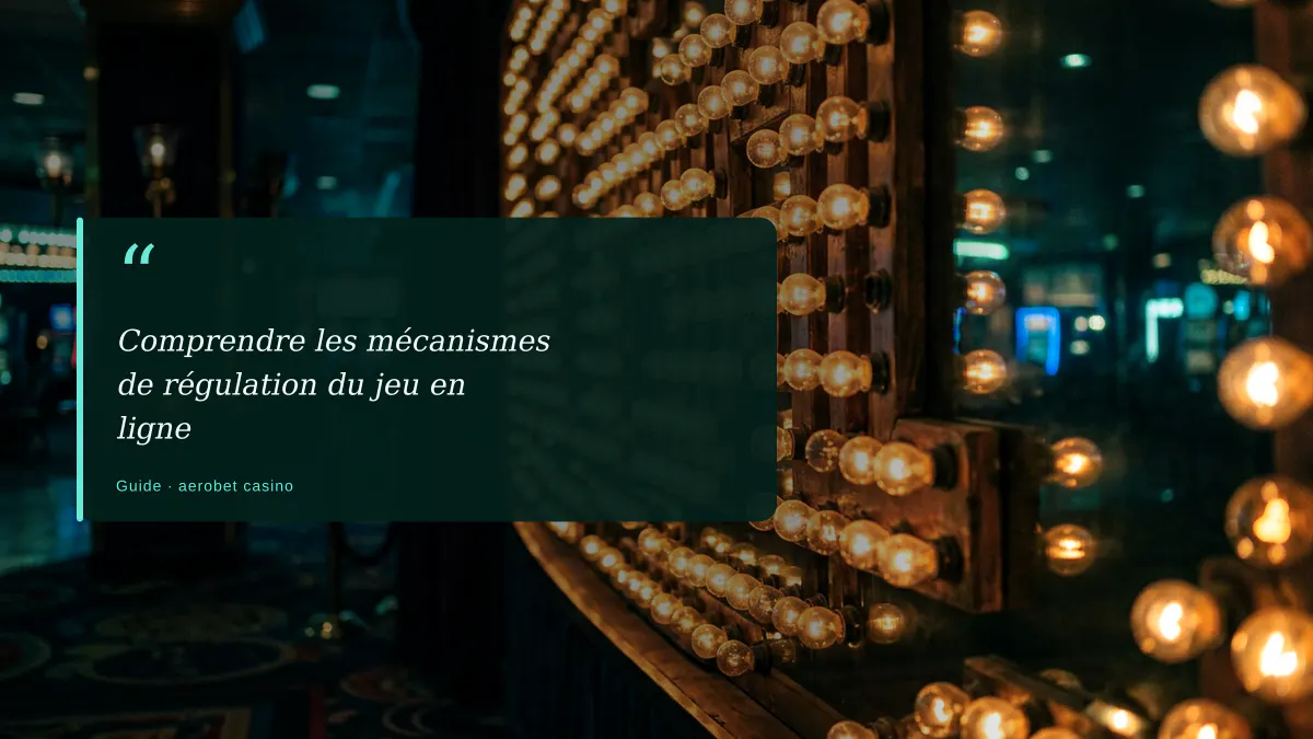 Comprendre les mécanismes de régulation du jeu en ligne