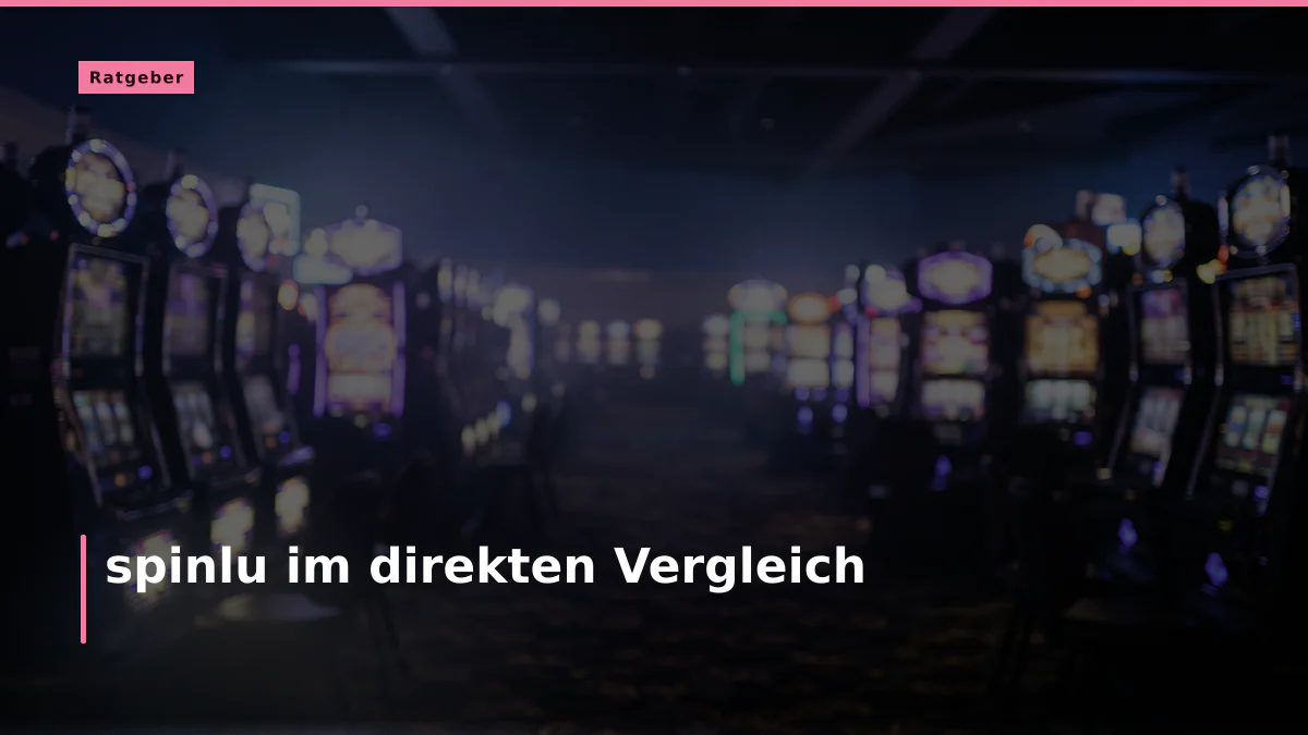 spinlu im direkten Vergleich