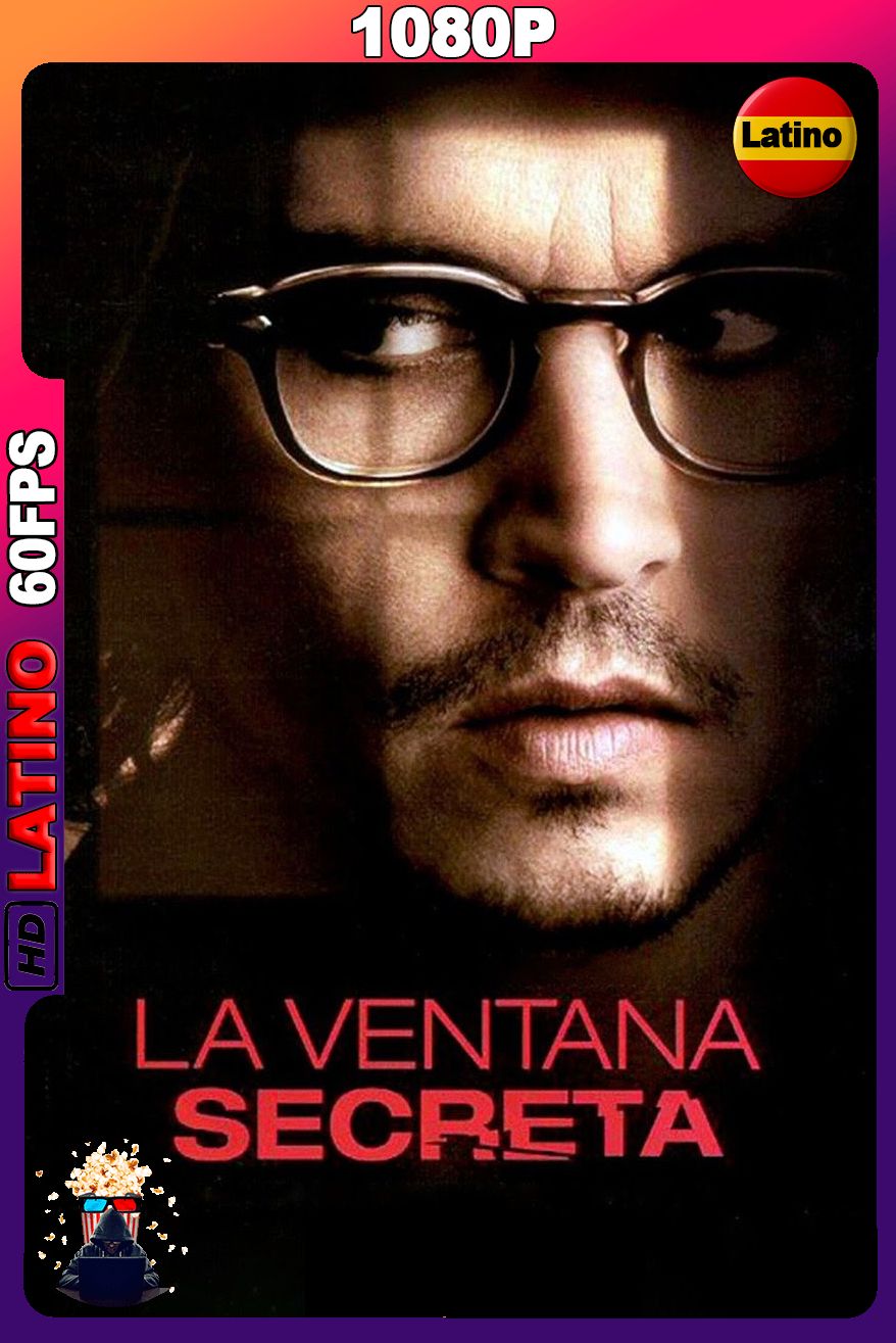 La Ventana Secreta (2004) [1080p] 60FPS [Latino-Inglés]