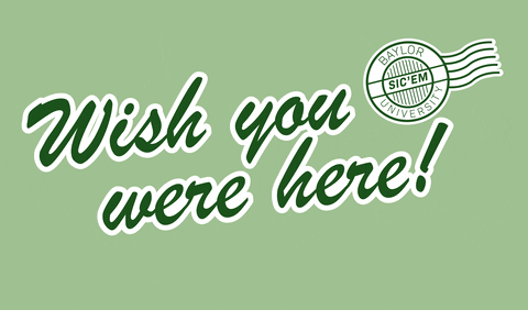 [Image: Miss-You-College-GIF-by-Baylor-University.gif]