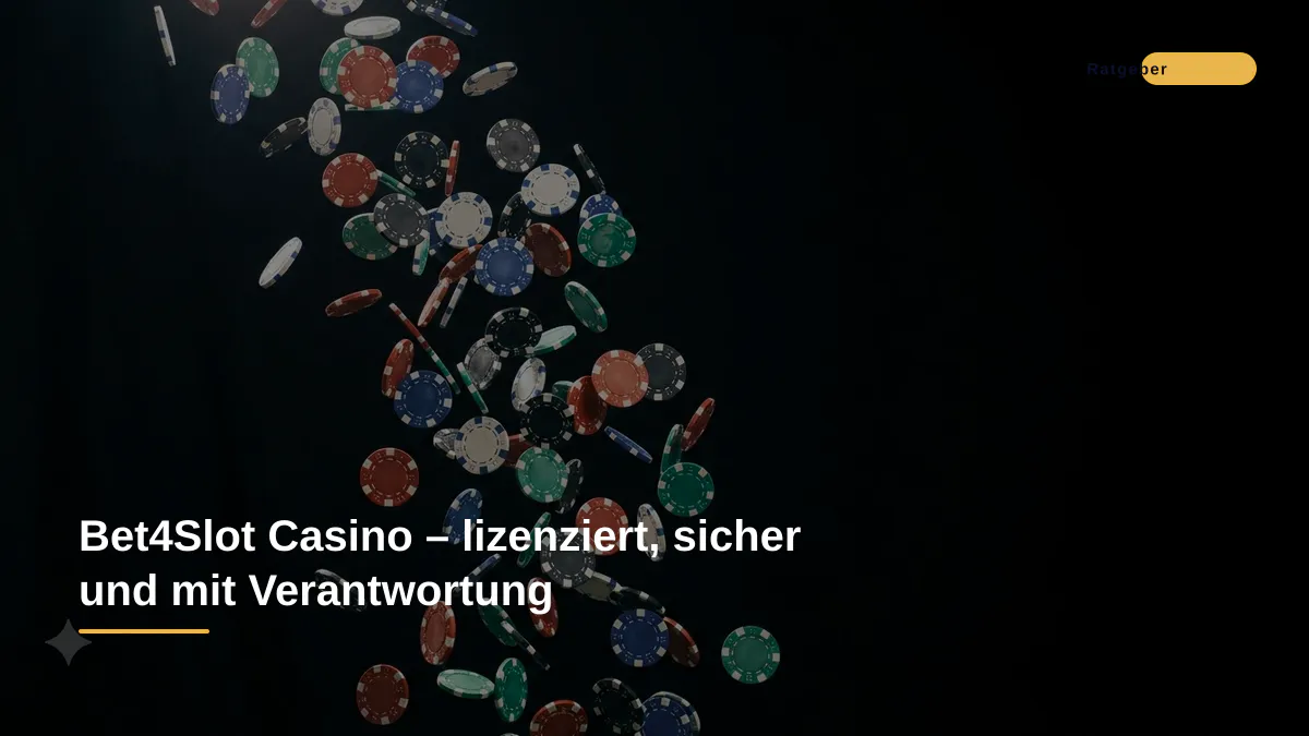 Bet4Slot Casino – lizenziert, sicher und mit Verantwortung