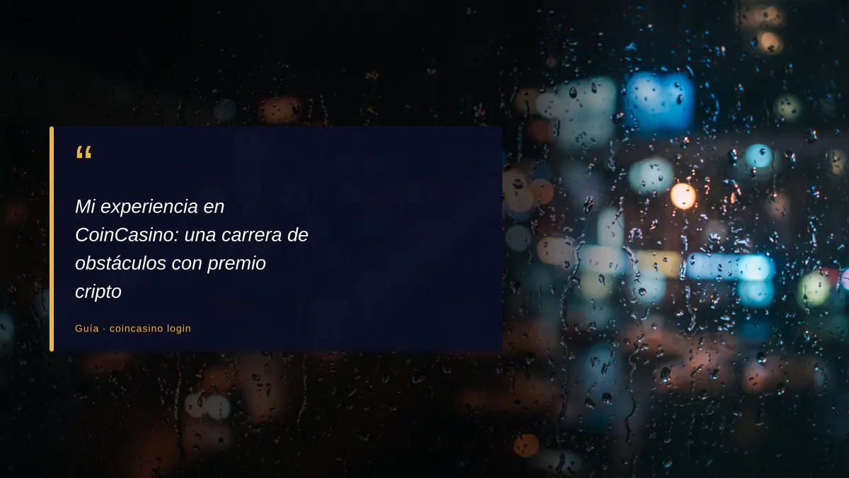 Mi experiencia en CoinCasino: una carrera de obstáculos con premio cripto