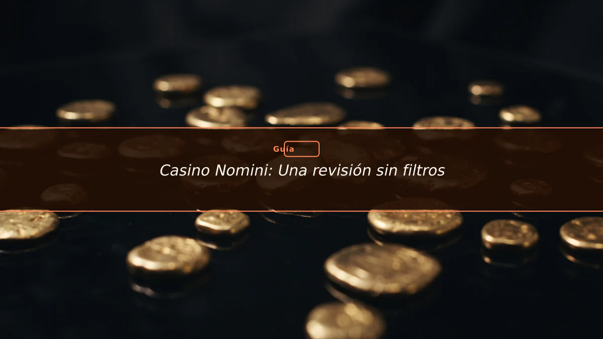 Casino Nomini: Una revisión sin filtros