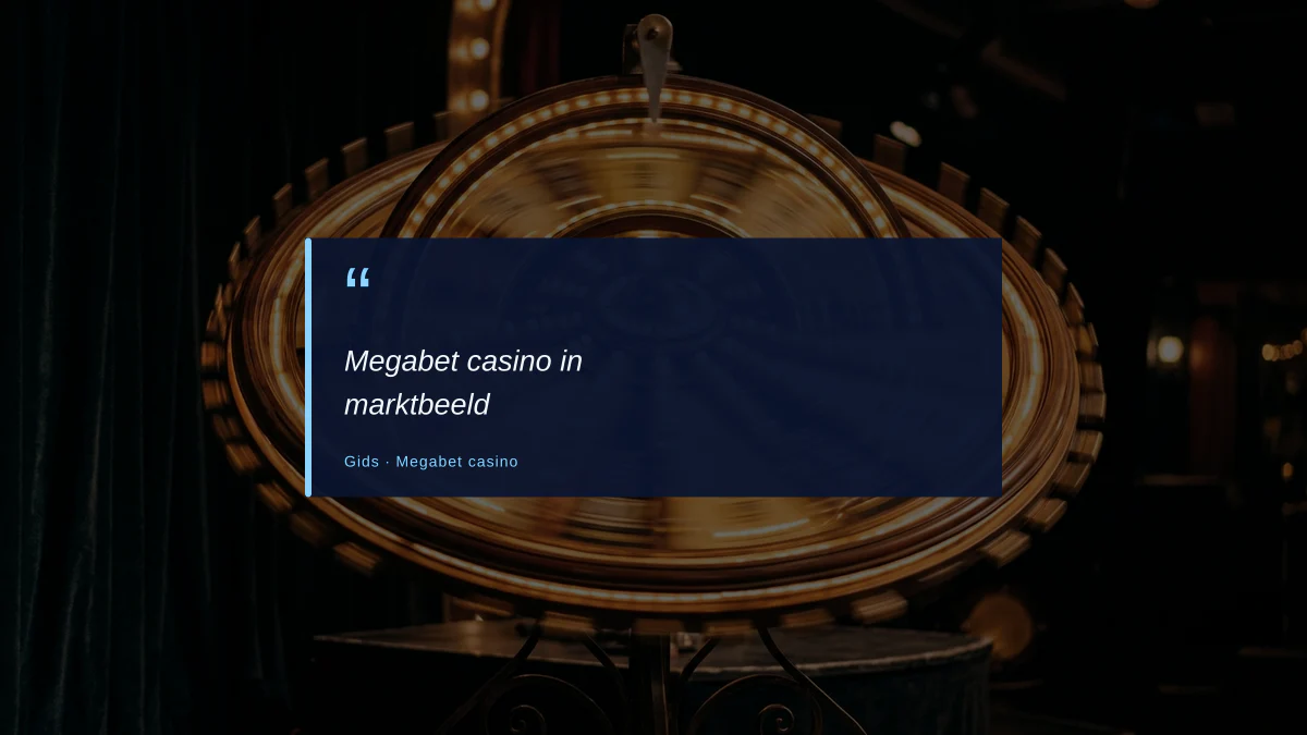 Megabet casino in marktbeeld