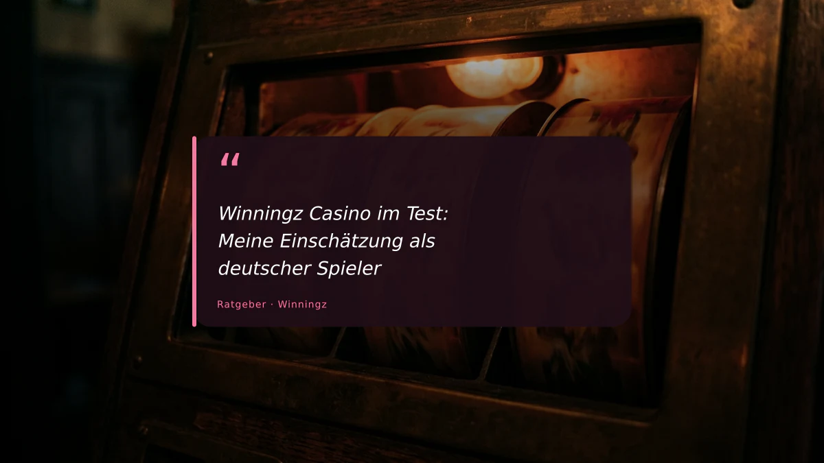Winningz Casino im Test: Meine Einschätzung als deutscher Spieler