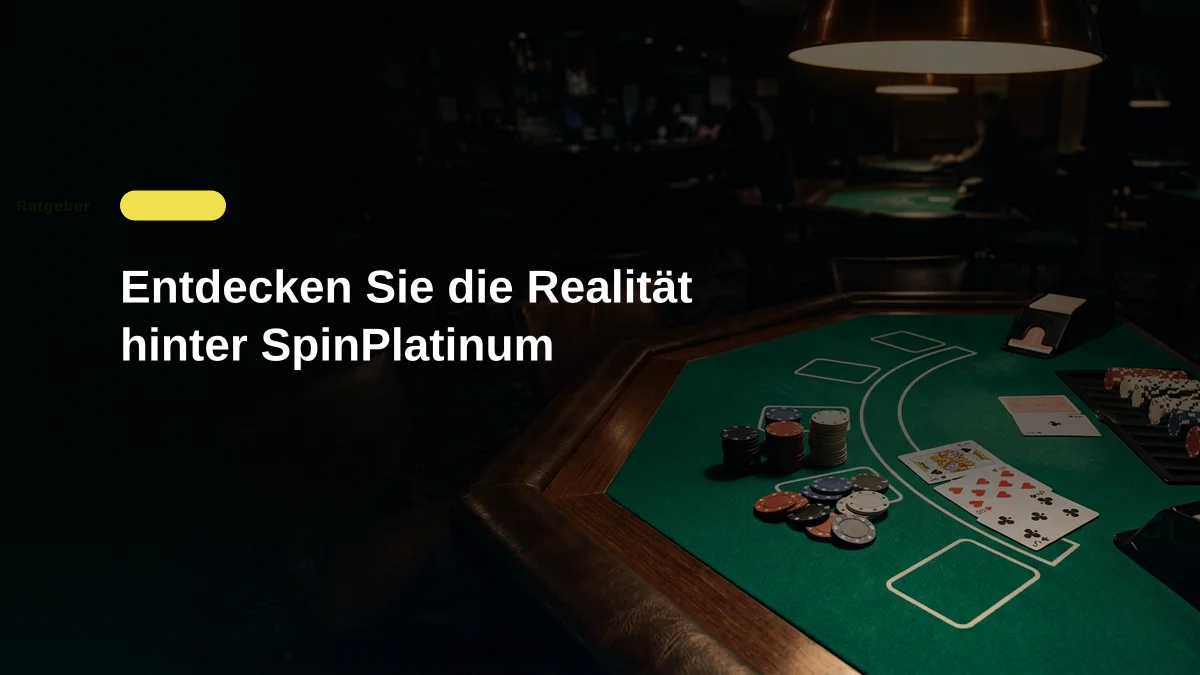 Entdecken Sie die Realität hinter SpinPlatinum