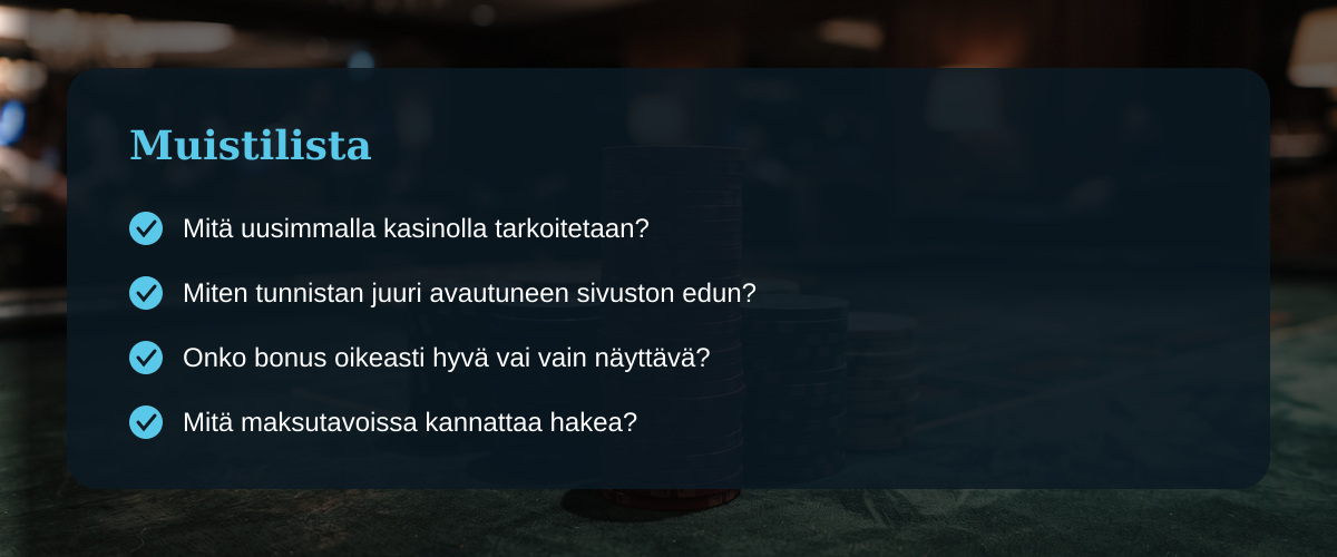 Mitä uusin kasino kertoo minulle nyt? — Muistilista