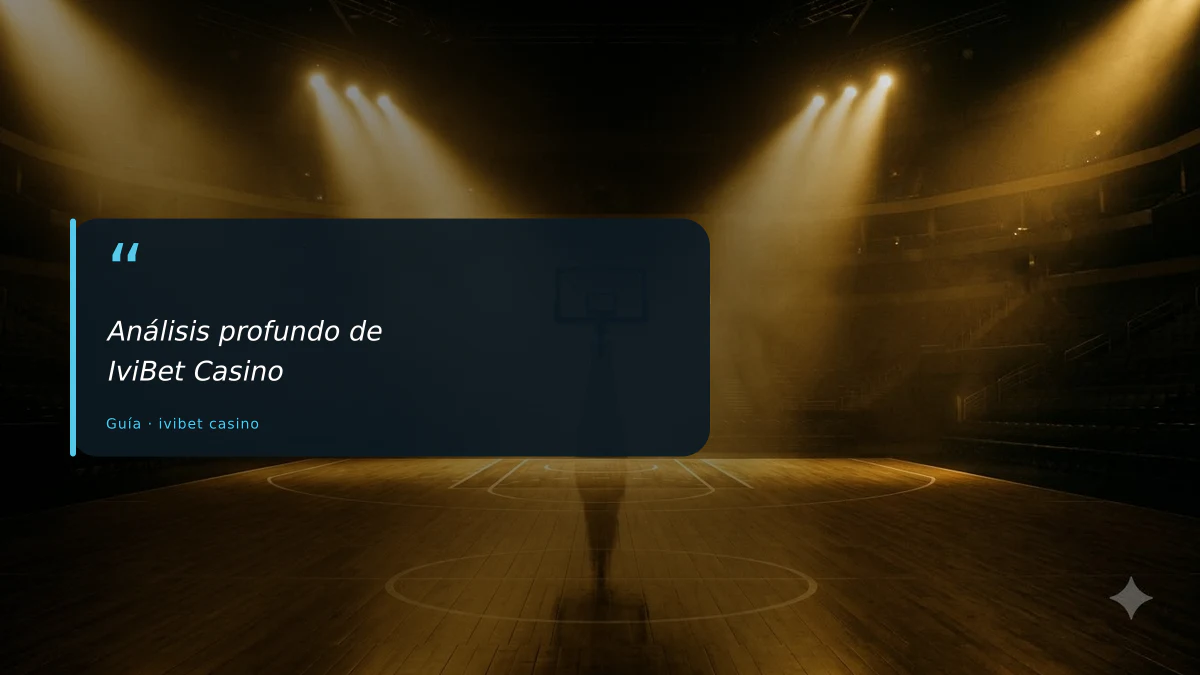 Análisis profundo de IviBet Casino