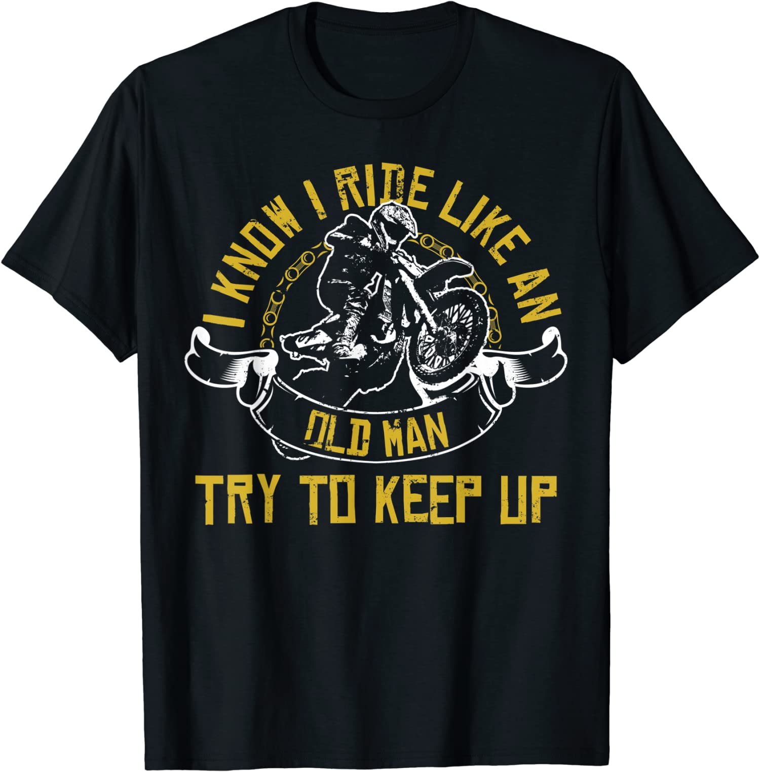 Old Man Bike Funny Dirtbike Motocross Gift Unisex T-Shirt