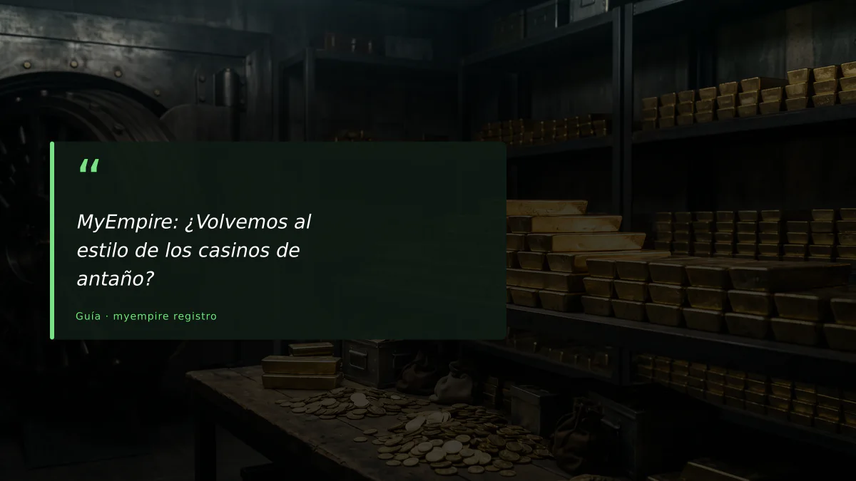 MyEmpire: ¿Volvemos al estilo de los casinos de antaño?