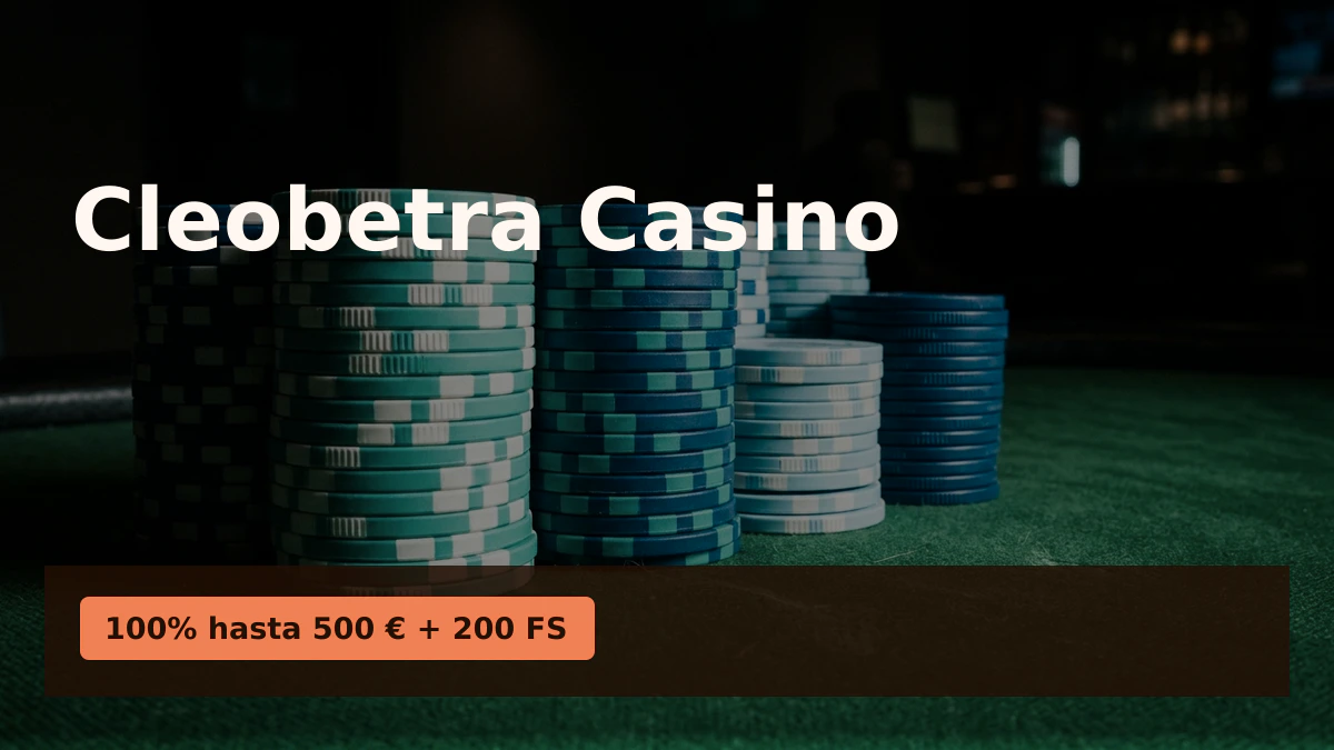 Cleobetra Casino — bono de bienvenida 100% hasta 500 € + 200 FS, pagos: Visa, Mastercard, Skrill, Neteller, Paysafecard