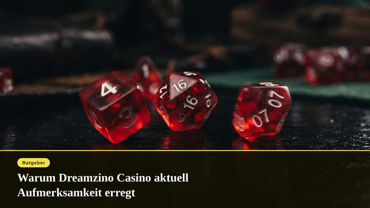 Warum Dreamzino Casino aktuell Aufmerksamkeit erregt
