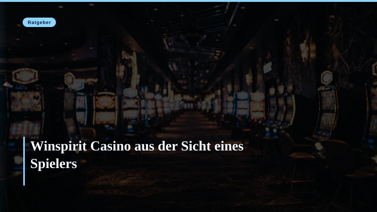 Winspirit Casino aus der Sicht eines Spielers