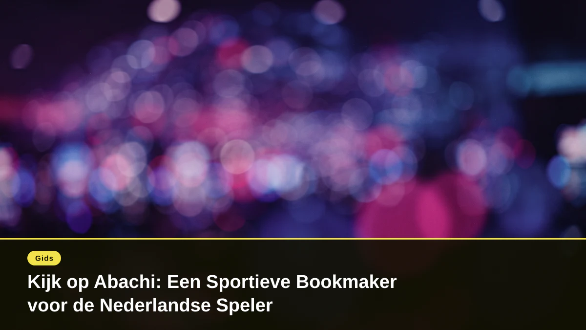 Kijk op Abachi: Een Sportieve Bookmaker voor de Nederlandse Speler