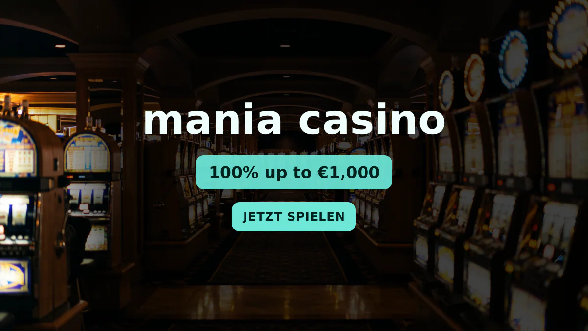 mania casino &mdash; Willkommensbonus 100% up to &euro;1,000