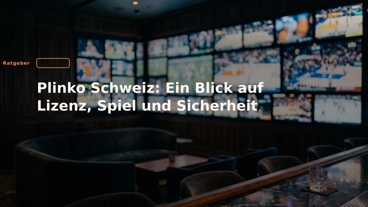 Plinko Schweiz: Ein Blick auf Lizenz, Spiel und Sicherheit